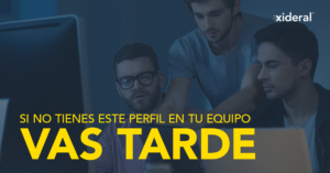 Si no tienes este perfil en tu equipo, vas tarde