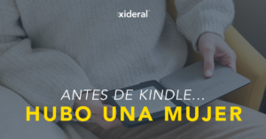 Antes de kindle... hubo una mujer