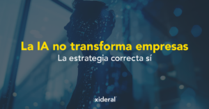 La IA para empresas, no las transforma, la estrategia sí