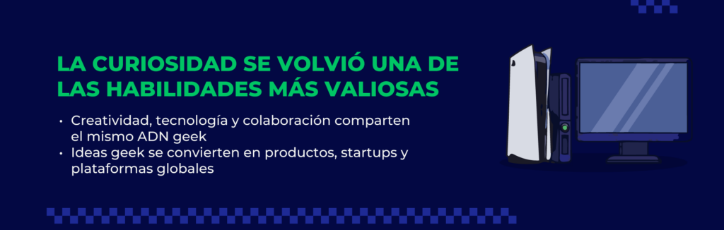 la curiosidad se volvió una de las habilidades más importantes