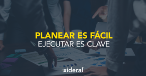 Planear es fácil, ejecutar es la clave