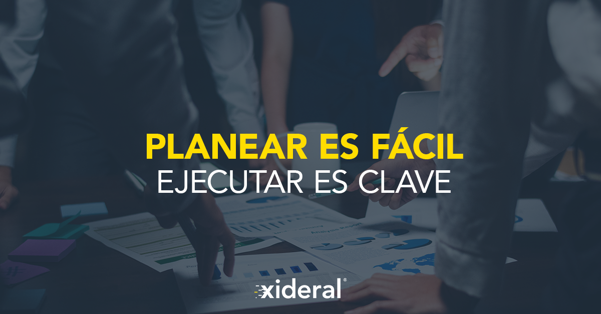 Planear es fácil, ejecutar es la clave