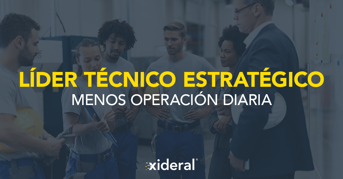 Líder técnico estratégico. Menos operación diaria